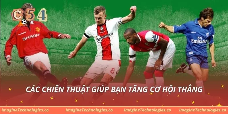 Các chiến thuật giúp bạn tăng cơ hội thắng