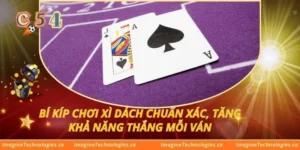 Bí Kíp Chơi Xì Dách Chuẩn Xác, Tăng Khả Năng Thắng Mỗi Ván