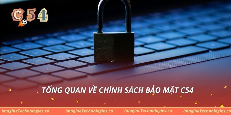 Tổng quan về chính sách bảo mật c54