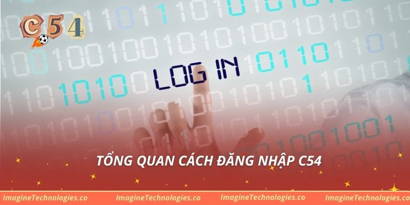 Tổng quan cách đăng nhập C54