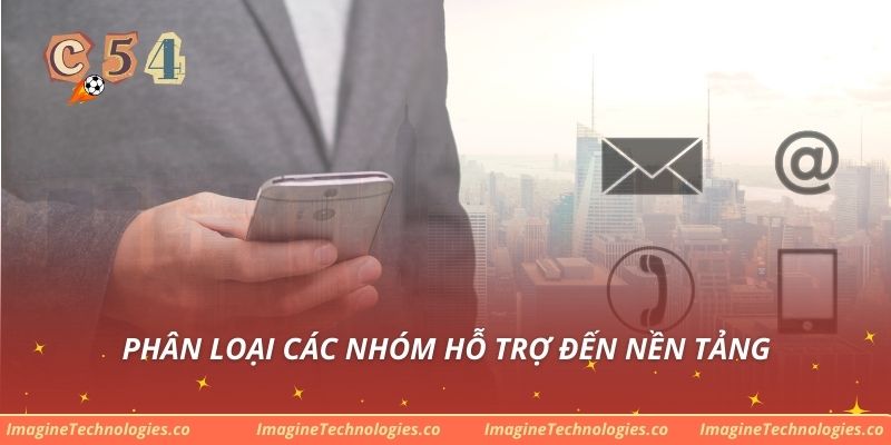 Phân loại các nhóm hỗ trợ đến nền tảng