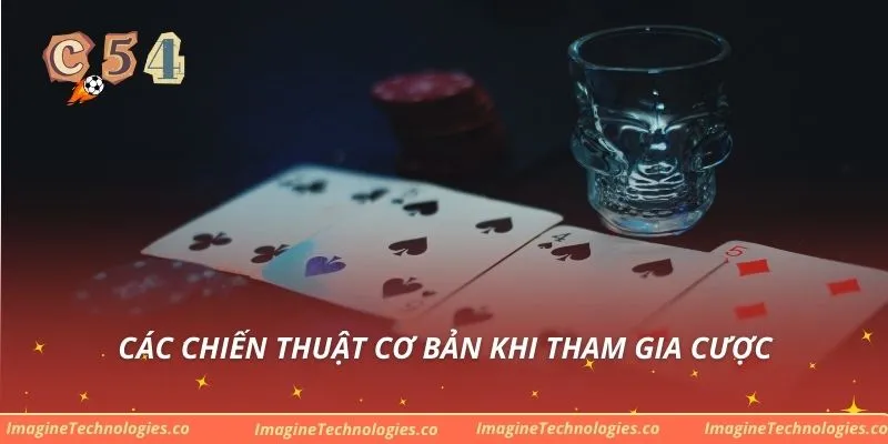 Các chiến thuật cơ bản khi tham gia cược