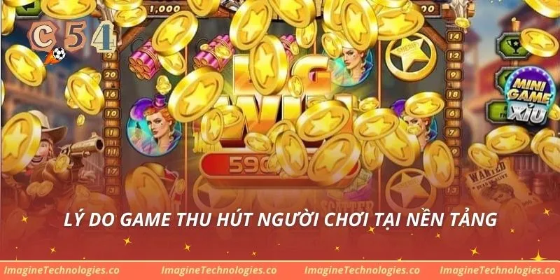 Lý do game thu hút người chơi tại nền tảng